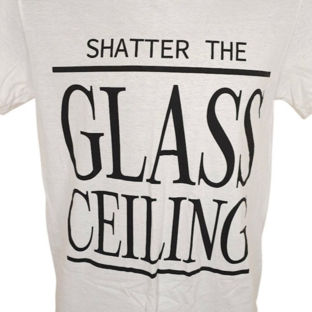 Shatter The Glass Ceiling T Shirt Mens Size Small White Break Through Barriers